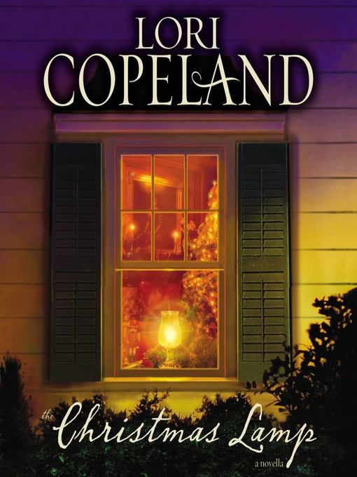 Title details for The Christmas Lamp by Lori Copeland - Wait list